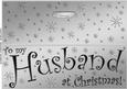Large Dl to My Husband Christmas Quick Cut and Fold Card
