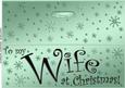 Large Dl to My Wife Christmas Quick Cut and Fold Card