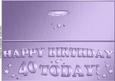Happy Birthday, 40 Today!, Handmade By