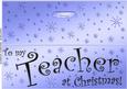 Large Dl to My Teacher Christmas Quick Cut and Fold Card