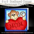 8 x 8 Chunky Monkey's Heart for Mum Scalloped Corner Kit