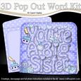 3D You're a Big Sister Pop Out Word Card Kit