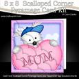8 x 8 Jock Westie's Heart for Mum Scalloped Corner Kit