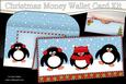 Christmas Penguins Money or Gift Wallet Card Kit