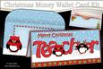 Xmas Teacher Pip Penguins Money or Gift Wallet Card Kit
