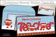 Christmas Teacher Money or Gift Wallet Card Kit
