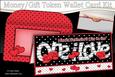 Valentine One I Love Money or Gift Wallet Card Kit