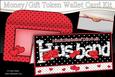 Valentine Day Husband Money or Gift Wallet Card Kit