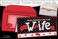 Valentine Day Wife Money or Gift Wallet Card Kit