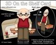 3D on the Shelf Card Kit - Old Man Arthur