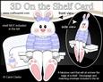 3D on the Shelf Card Kit - Dipsy Bunny