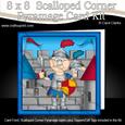 8 x 8 Bert the Knight Scalloped Corner Kit