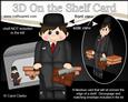 3D on the Shelf Card Kit - Buisnessman Burke