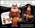 3D on the Shelf Card Kit - Little Squirrel Boy Scamp