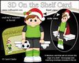 3D on the Shelf Card Kit - Little Christmas Footballer