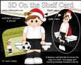 3D on the Shelf Card Kit - Little Christmas Footballer