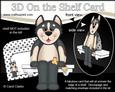 3D on the Shelf Card Kit - Little Husky Dog Chase
