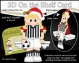 3D on the Shelf Card Kit - Little Christmas Footballer Girl