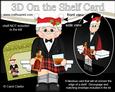 3D on the Shelf Card Kit - Christmas Scottish Whisky Drinker
