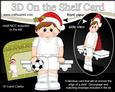 3D on the Shelf Card Kit - Little Christmas Footballer Boy