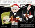 3D on the Shelf Card Kit - Christmas Scottish Whisky Drinker