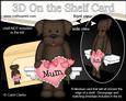 3D on the Shelf Card Kit - Labrador Dog's Heart for Mum