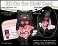 3D on the Shelf Card Kit - Little Cat's Heart for Mum