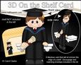 3D on the Shelf Card Kit - Little Graduate Jarrod