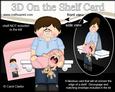 3D on the Shelf Card Kit - Baby Girl's Tired New Daddy Earle