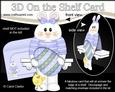 3D on the Shelf Card Kit - Little Easter Bunny's Easter Egg