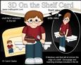 3D on the Shelf Card Kit - Chocolate Cake Teen Calvin