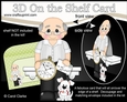 3D On the Shelf Card Kit - Neal is Happily Retired