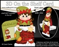 3D On the Shelf Card Kit - Christmas Cute Little Girl Elf is helping Santa take the Presents down the Chimney