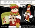 3D On the Shelf Card Kit - Christmas Cute Little Boy Elf is helping Santa take the Presents down the Chimney