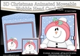 3D Christmas Animated Moveable Wobble Head Card - Snowman Rio