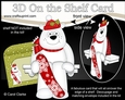 3D On the Shelf Card Kit - Christmas Ben Polar Bear goes Snowboarding