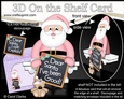 3D On the Shelf Card Kit - Christmas Dear Santa Ive been Good ... Or have I!