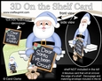 3D On the Shelf Card Kit - Christmas Dear Santa Ive been Good ... Or have I!
