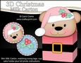 3D Christmas Livvy Bear Milk Carton Gift or Treat Box