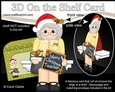 3D On the Shelf Card Kit - Christmas Teacher Mrs Wright 