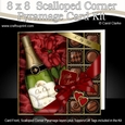 8 x 8 To My Wife On Our Anniversary Champers Chocs & Roses Scalloped Corner Kit