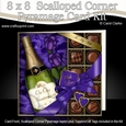 8 x 8 To My Wife On Our Anniversary Champers Chocs & Roses Scalloped Corner Kit