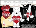 3D On the Shelf Card Kit - Valentine Heart Love & Romance Little English Bull Terrier Dog Earl