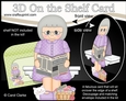3D On the Shelf Card Kit - Dorene is Happily Retired