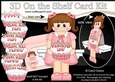 3D On the Shelf Card Kit - Little Girl Stacey has a Cake for Mum