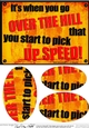 A5 Over the Hill Fun Novelty Senior Moment Saying Oval Pyramage Topper