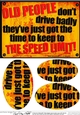 A5 Old people dont drive badly Fun Novelty Senior Moment Saying Oval Pyramage Topper