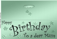 Large DL Birthday Mum quick Cut and Fold Card