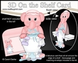 3D On the Shelf Card Kit - Bathtub Buddies - Cute Little Lola Elephant has a Bubble Bath