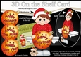 3D Christmas On the Shelf Card Kit - Cute Little Boy has an Xmas Bauble with Greetings Sentiments
